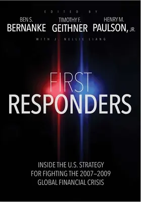 Prví respondenti: Do stratégie USA v boji proti globálnej finančnej kríze v rokoch 2007-2009 - First Responders: Inside the U.S. Strategy for Fighting the 2007-2009 Global Financial Crisis