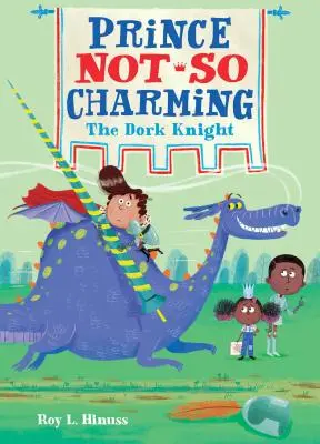 Princ nie je tak očarujúci: The Dork Knight - Prince Not-So Charming: The Dork Knight