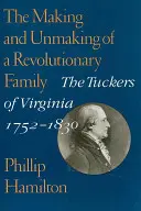 Vznik a zánik revolučnej rodiny: Tuckerovci z Virginie, 1752-1830 - The Making and Unmaking of a Revolutionary Family: The Tuckers of Virginia, 1752-1830