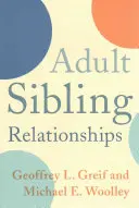 Vzťahy dospelých súrodencov - Adult Sibling Relationships