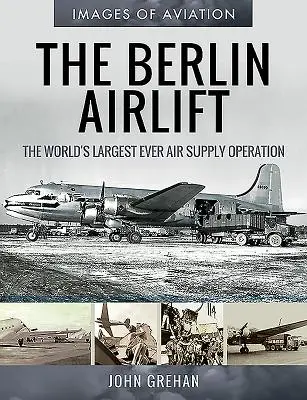 Berlínsky letecký most: Berlínsky letecký výsadok: najväčšia letecká zásobovacia operácia na svete - The Berlin Airlift: The World's Largest Ever Air Supply Operation