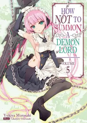Ako neprivolať Pána démonov: Diel 5 Ako sa zbaviť démona? - How Not to Summon a Demon Lord: Volume 5
