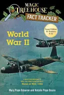 Druhá svetová vojna: A Nonfiction Companion to Magic Tree House Super Edition #1: World at War, 1944 - World War II: A Nonfiction Companion to Magic Tree House Super Edition #1: World at War, 1944