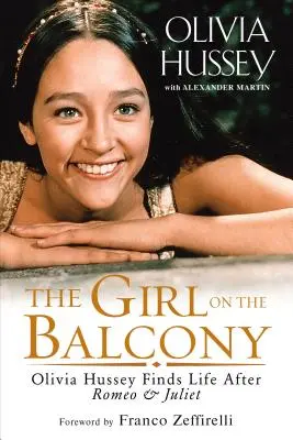 Dievča na balkóne: Olivia Husseyová našla život po Rómeovi a Júlii - The Girl on the Balcony: Olivia Hussey Finds Life After Romeo and Juliet