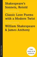 Shakespeare's Sonnets, Retold: Klasické milostné básne s moderným nádychom - Shakespeare's Sonnets, Retold: Classic Love Poems with a Modern Twist