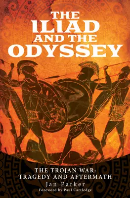 Iliada a Odysea: Trójska vojna: tragédia a následky - The Iliad and the Odyssey: The Trojan War: Tragedy and Aftermath