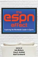 Efekt ESPN: Svetový líder v oblasti športu - The ESPN Effect: Exploring the Worldwide Leader in Sports
