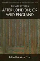 Richard Jefferies, Po Londýne alebo Divoké Anglicko - Richard Jefferies, After London; Or Wild England
