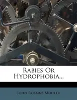 Vzteklina alebo hydrofóbia... - Rabies or Hydrophobia...