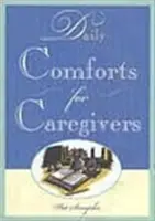 Každodenná útecha pre opatrovateľov - Daily Comforts for Caregivers