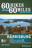 60 túr v okruhu 60 míľ: Harrisburg: Vrátane okresov Cumberland, Dauphin, Lancaster, Lebanon, Perry a York v strednej Pennsylvánii - 60 Hikes Within 60 Miles: Harrisburg: Including Cumberland, Dauphin, Lancaster, Lebanon, Perry, and York Counties in Central Pennsylvania