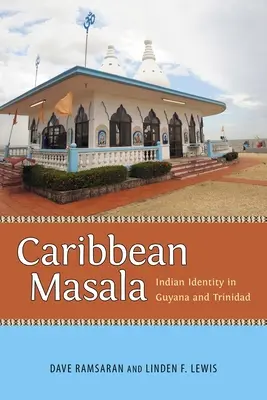 Karibská masala: indiánska identita v Guyane a Trinidade - Caribbean Masala: Indian Identity in Guyana and Trinidad