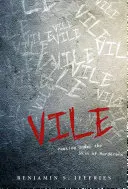 Hnus: Nahliadnutie pod kožu vrahov: Nahliadnutie pod kožu vrahov - Vile: Peeking Under the Skin of Murderers: Peeking Under the Skin of Murderers
