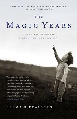 Magické roky: Pochopenie a zvládanie problémov v ranom detstve - The Magic Years: Understanding and Handling the Problems of Early Childhood