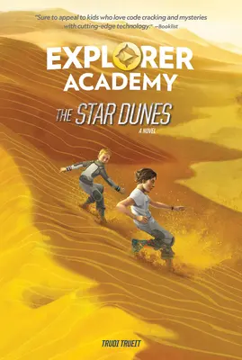 Akadémia prieskumníkov: Hviezdne duny (kniha 4) - Explorer Academy: The Star Dunes (Book 4)