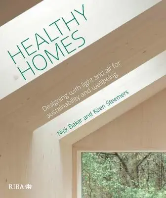 Zdravé domácnosti: Navrhovanie so svetlom a vzduchom pre udržateľnosť a pohodu - Healthy Homes: Designing with Light and Air for Sustainability and Wellbeing