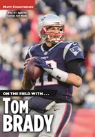 Na ihrisku s... Tomom Bradym - On the Field With...Tom Brady