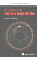 Úvod do časticovej temnej hmoty - An Introduction to Particle Dark Matter
