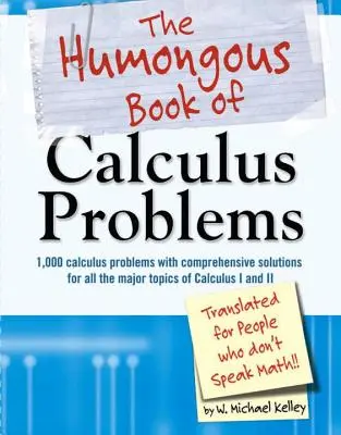 Humongous Book of Calculus Problems - The Humongous Book of Calculus Problems