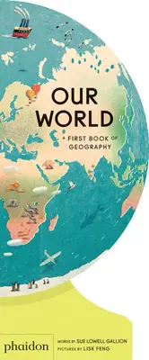 Náš svet: Prvá kniha o geografii - Our World: A First Book of Geography