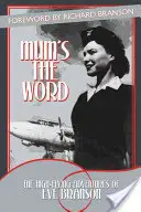 Mum's the Word: Eve Bransonová: Dobrodružstvá Evy Bransonovej vo vzduchu - Mum's the Word: The High-Flying Adventures of Eve Branson