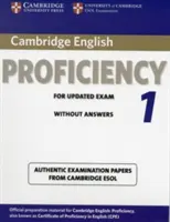 Cambridge English Proficiency 1 for Updated Exam Student's Book Without Answers (Študentská kniha pre študentov bez odpovedí): Autentické skúšobné testy z Cambridge ESOL - Cambridge English Proficiency 1 for Updated Exam Student's Book Without Answers: Authentic Examination Papers from Cambridge ESOL