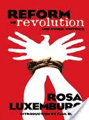 Reforma alebo revolúcia a iné spisy - Reform or Revolution and Other Writings