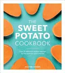 Kuchárska kniha o sladkých zemiakoch - The Sweet Potato Cookbook