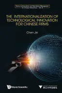 Internacionalizácia technologických inovácií pre čínske podniky - The Internationalization of Technological Innovation for Chinese Enterprises
