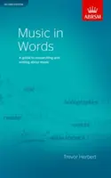 Hudba slovami, druhé vydanie - Sprievodca výskumom a písaním o hudbe - Music in Words, Second Edition - A guide to researching and writing about music