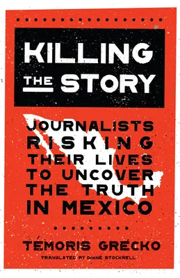 Zabíjanie príbehu: Novinári v Mexiku riskujú svoje životy, aby odhalili pravdu - Killing the Story: Journalists Risking Their Lives to Uncover the Truth in Mexico