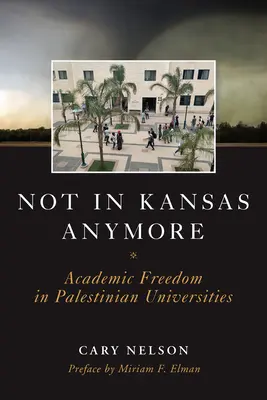 Už nie v Kansase: Akademická sloboda na palestínskych univerzitách - Not in Kansas Anymore: Academic Freedom in Palestinian Universities