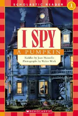 Špehujem tekvicu (Scholastic Reader, Level 1) - I Spy a Pumpkin (Scholastic Reader, Level 1)