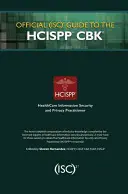 Oficiálny sprievodca (Isc)2 k Hcispp Cbk - Official (Isc)2 Guide to the Hcispp Cbk