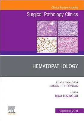 Hematopatológia, vydanie Kliniky chirurgickej patológie, 12 - Hematopathology, an Issue of Surgical Pathology Clinics, 12