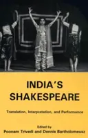 Indický Shakespeare: Preklad, interpretácia a predstavenie - India's Shakespeare: Translation, Interpretation, and Performance