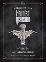 Disneyho príbehy zo Strašidelného zámku I. diel Strašidelná štvorka - Disney Tales From The Haunted Mansion Volume I The Fearsome Foursome