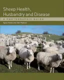 Zdravie, chov a choroby oviec: Fotografický sprievodca - Sheep Health, Husbandry and Disease: A Photographic Guide