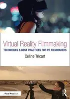 Tvorba filmov vo virtuálnej realite: Techniky a osvedčené postupy pre tvorcov VR filmov - Virtual Reality Filmmaking: Techniques & Best Practices for VR Filmmakers