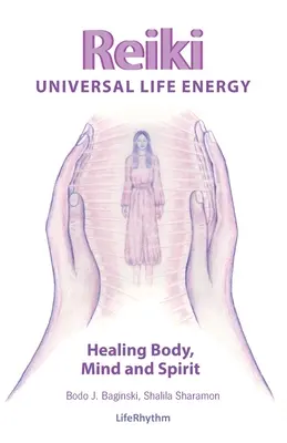 Univerzálna životná energia Reiki: Sada: Celostná liečebná metóda pre profesionálnu prax, absenčné liečenie a samoliečbu mysle, tela a so - Reiki Universal Life Energy: A Holistic Method of Treatment for the Professional Practice, Absentee Healing and Self-Treatment of Mind, Body and So