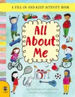 Všetko o mne: Kniha aktivít na vyplnenie a uchovanie - All about Me: A Fill-In-And-Keep Activity Book