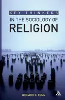 Kľúčoví myslitelia v sociológii náboženstva - Key Thinkers in the Sociology of Religion