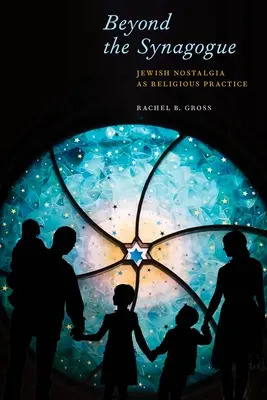 Za synagógou: Židovská nostalgia ako náboženská prax - Beyond the Synagogue: Jewish Nostalgia as Religious Practice