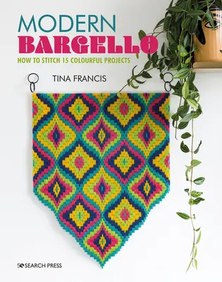 Moderné bargello: Ako ušiť 15 farebných projektov - Modern Bargello: How to Stitch 15 Colourful Projects
