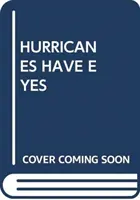 HURIKÁNY MAJÚ OČI - HURRICANES HAVE EYES