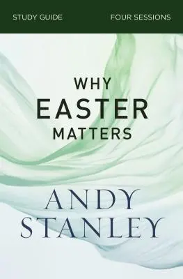 Prečo je Veľká noc dôležitá Študijná príručka - Why Easter Matters Study Guide