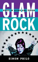 Glam rock: Hudba vo zvuku a vízii - Glam Rock: Music in Sound and Vision
