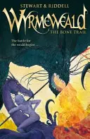 Wyrmeweald: The Bone Trail - prvá kniha - Wyrmeweald: The Bone Trail
