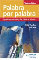 Palabra por Palabra Sixth Edition: Španielska slovná zásoba pre Edexcel A-level - Palabra por Palabra Sixth Edition: Spanish Vocabulary for Edexcel A-level