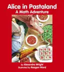 Alica v Pastalande: Matematické dobrodružstvo - Alice in Pastaland: A Math Adventure